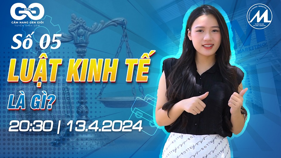 [Cẩm nang Gen Giỏi 2024] Số 05: Luật kinh tế là gì?