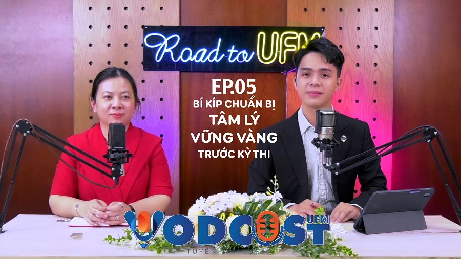 [UFM VODCAST 2024] Số 05: Bí kíp chuẩn bị TÂM LÝ SẴN SÀNG trước kỳ thi