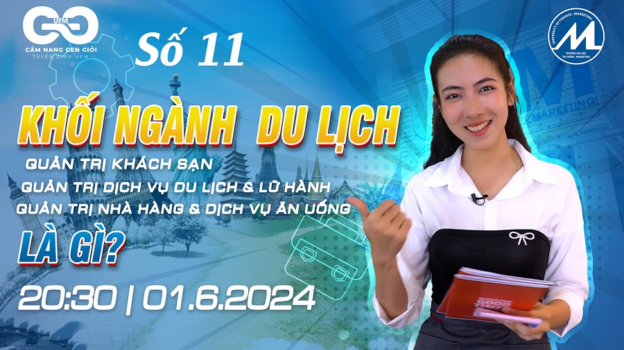 [Cẩm nang Gen Giỏi 2024] Số 11: Khối ngành Du lịch là gì?