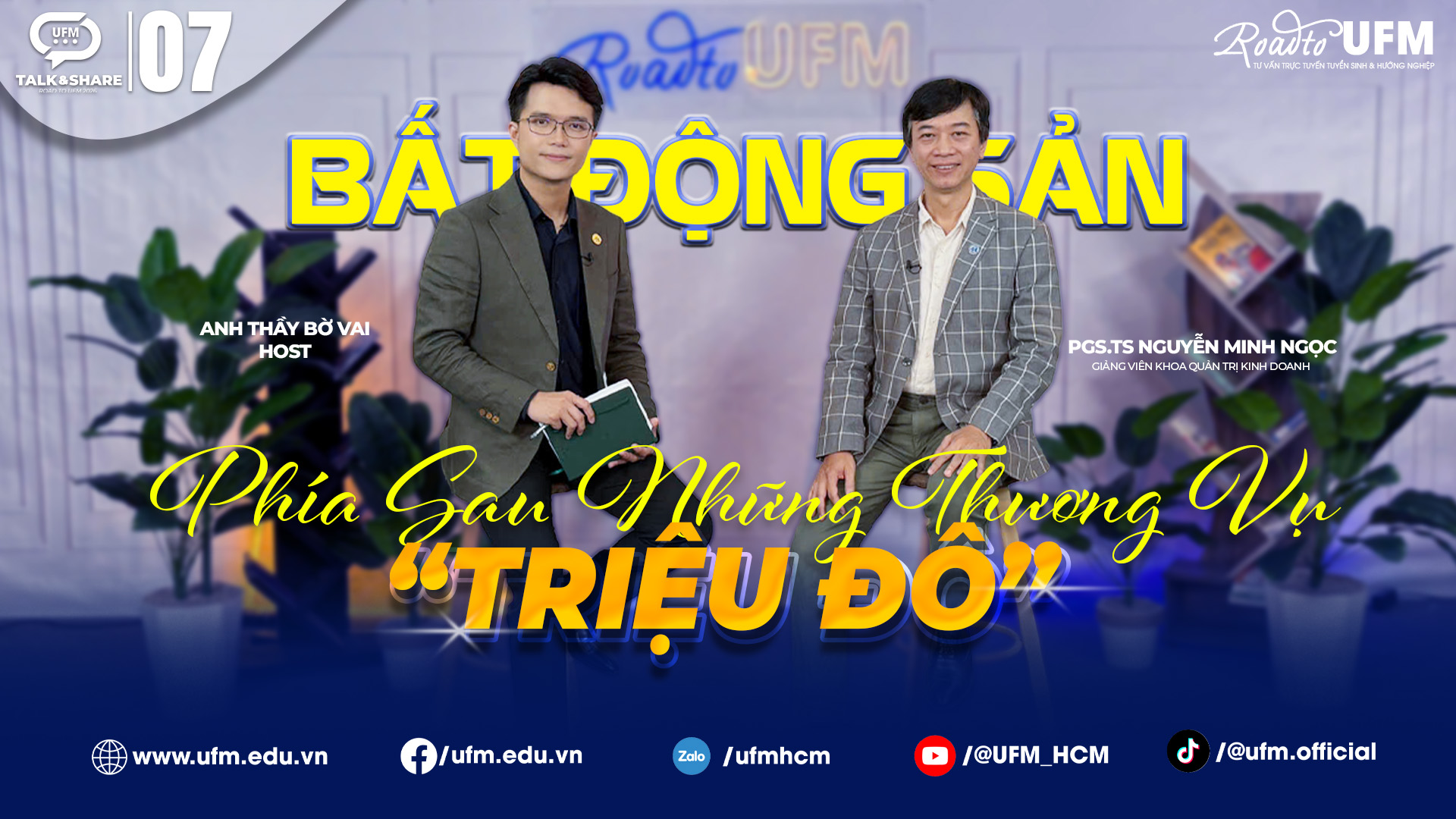 [UFM Talk & Share 2026] Bất động sản - Phía sau những thương vụ triệu đô