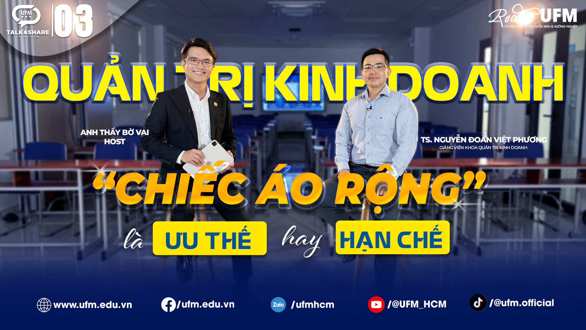 [UFM Talk & Share 2026] Quản trị kinh doanh - Chiếc áo rộng là ƯU THẾ hay HẠN CHẾ?